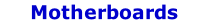 Motherboards
